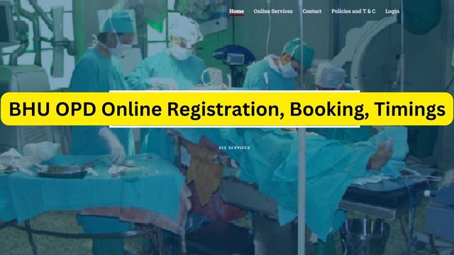 BHU OPD Online Registration Booking, Check OPD Timing Schedule, Helpline Number