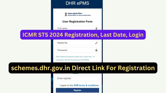ICMR STS 2024 Registration, Last Date, Login, Schedule at schemes.dhr.gov.in